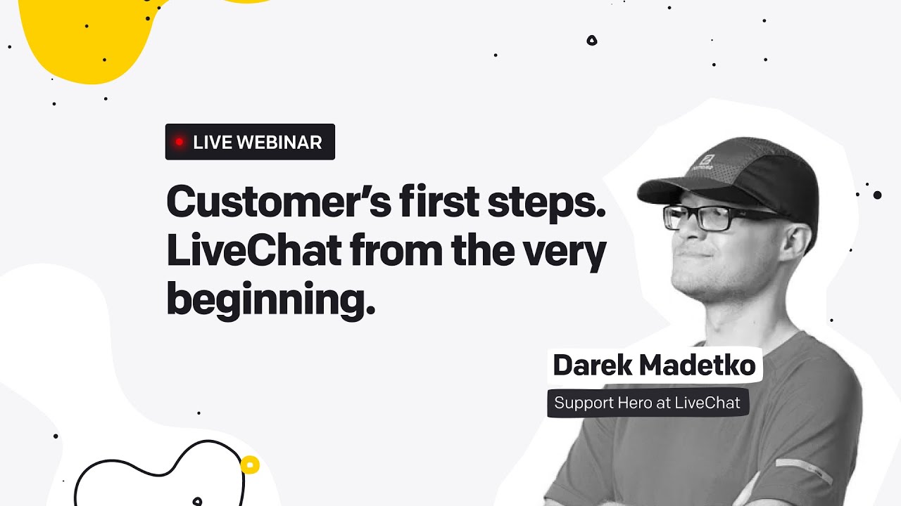 Customer’s first steps. LiveChat from the very beginning