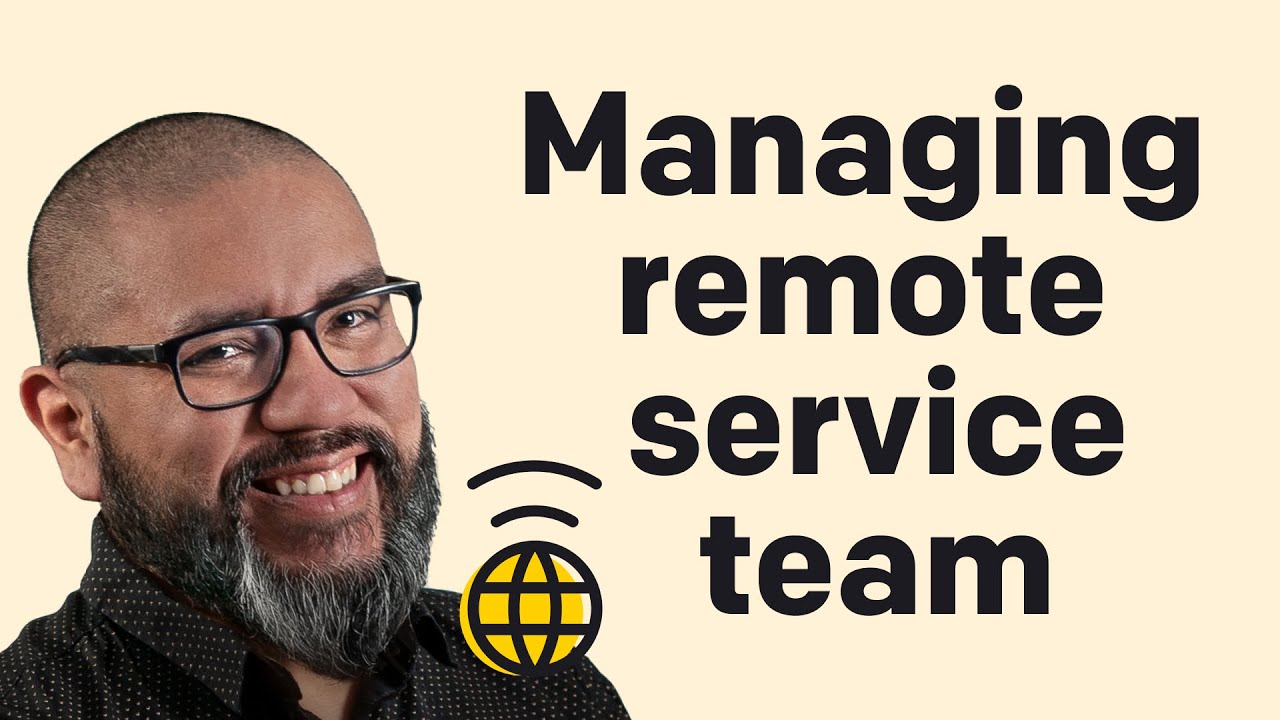 Build and manage Customer Service team from different time zones remotely