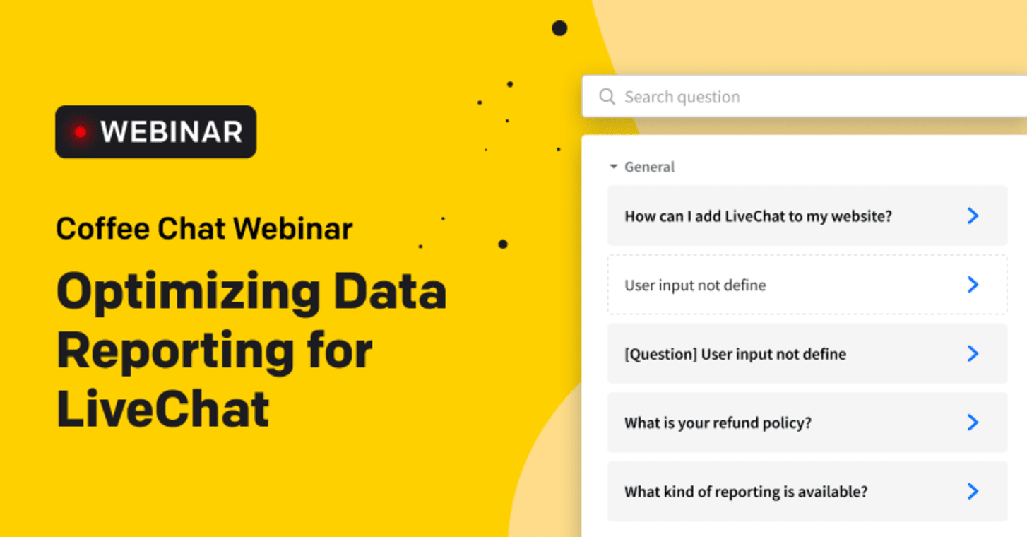 Coffee Chat Webinar: Optimizing Data Reporting for LiveChat