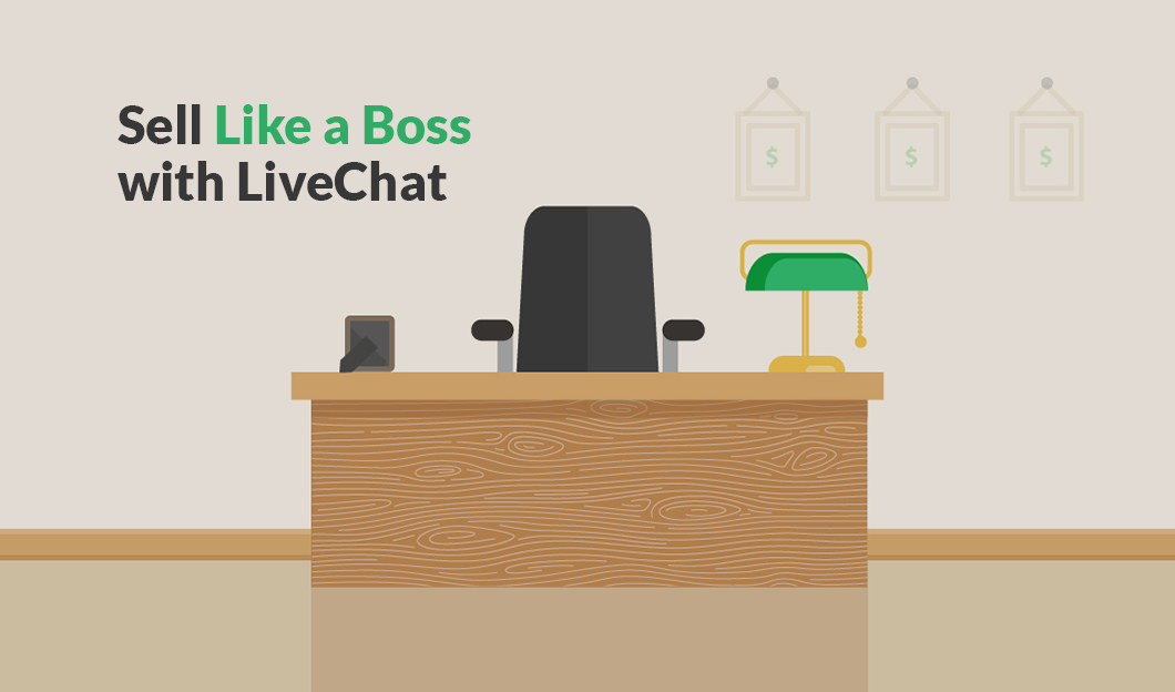Sell Like a Boss with LiveChat